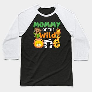 Mommy of the Wild One Zoo Theme Bday Safari Jungle Animals Baseball T-Shirt